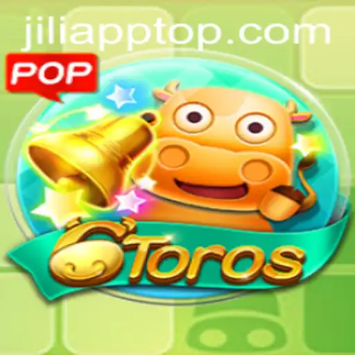 Unveiling the Exciting World of 6Toros - A JILIAPP Exclusive