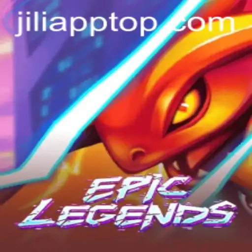 Exploring EpicLegends: The Ultimate Gaming Experience with JILIAPP