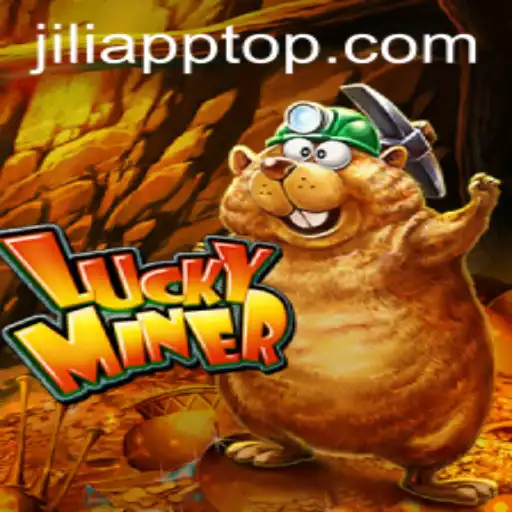Exploring the World of LuckyMiner and JILIAPP
