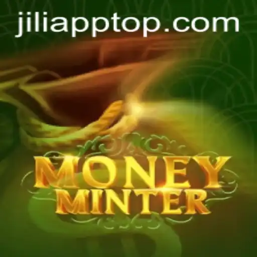 Exploring the Engaging World of MoneyMinter on JILIAPP