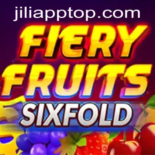 Discovering FieryFruitsSixFold: A New Adventure in Gaming with JILIAPP