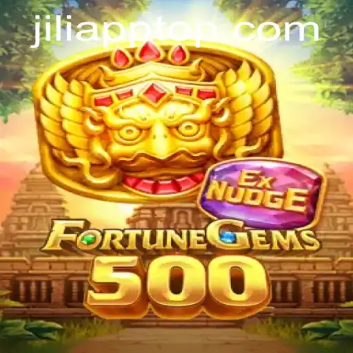 Dive into the Exciting World of FortuneGems500 with JILIAPP