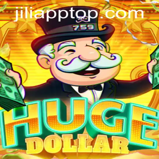 Exploring the Thrills of HugeDollar with JILIAPP